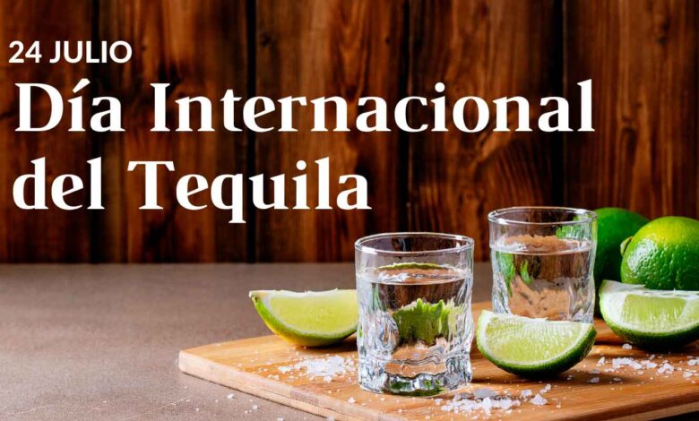 DIA INTERNACIONAL DEL TEQUILA