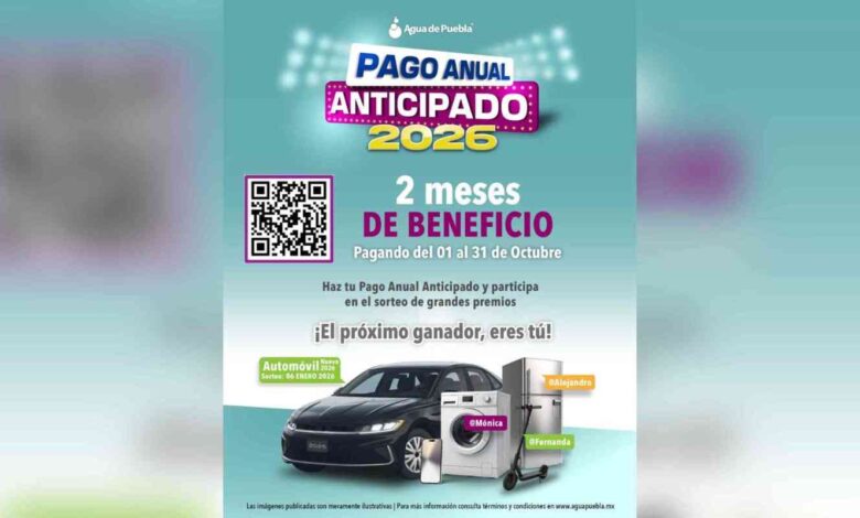 Con 2 meses de beneficio, la rifa de un auto y 60 premios más, Agua de Puebla arranca su “Pago Anual Anticipado 2026”